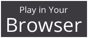 Play in your Browser